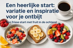 Een heerlijke start: variatie en inspiratie voor je ontbijt